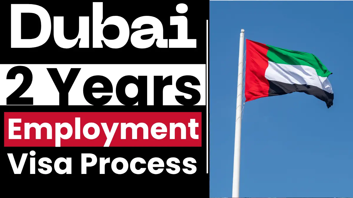 Dubai 2 Years Employment Visa Process Nov 2025: Step by Step Application Process