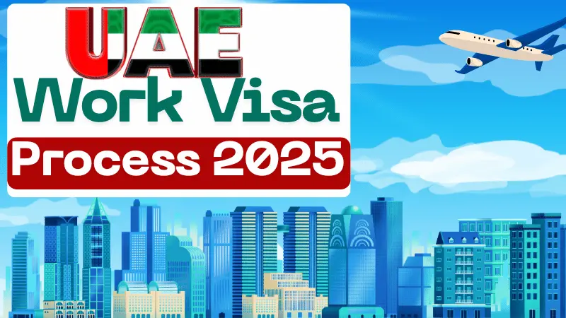 UAE Work Visa Process Nov 2025: Everything You Need to Know